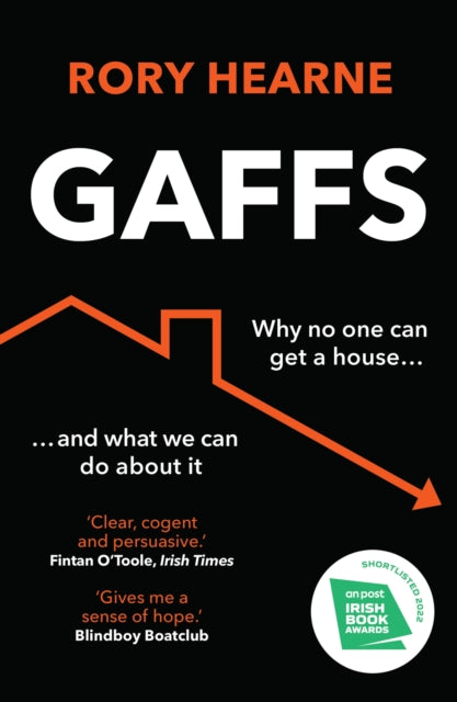 Gaffs : Why No One Can Get a House, and What We Can Do About it-9780008529611