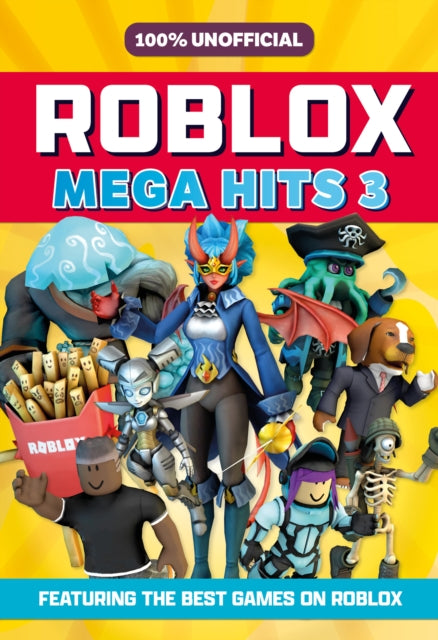 100% Unofficial Roblox Mega Hits 3-9780008533991