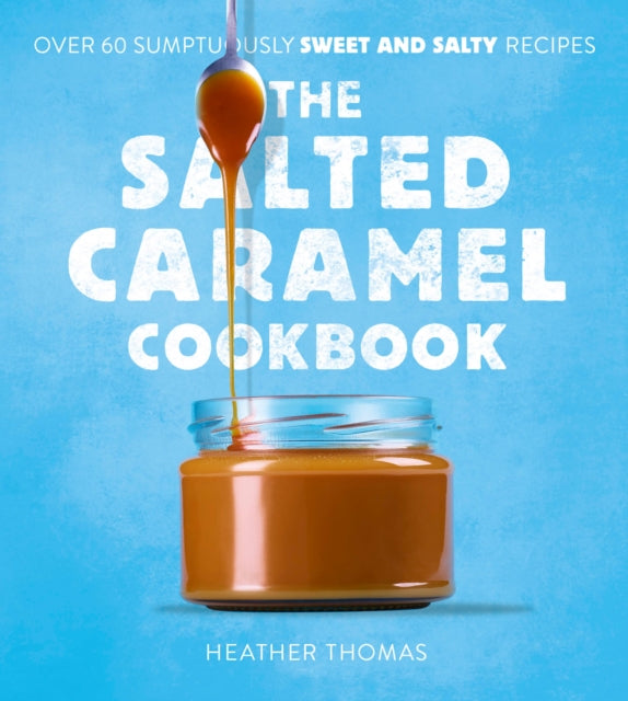 The Salted Caramel Cookbook-9780008536381