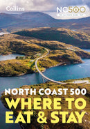 North Coast 500 : Where to Eat and Stay Official Guide-9780008547066