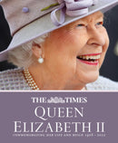 The Times Queen Elizabeth II : Commemorating Her Life and Reign 1926 - 2022-9780008581480