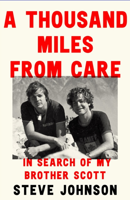 A Thousand Miles From Care : In Search of my Brother Scott-9780008592493
