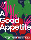 A Good Appetite : Eating for Planet, Body and Soul-9780008596019