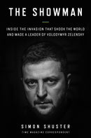The Showman : The Inside Story That Made a War Leader of Volodymyr Zelensky-9780008599171