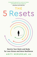 The 5 Resets : Rewire Your Brain and Body for Less Stress and More Resilience-9780008669492