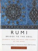 Rumi: Bridge to the Soul : Journeys into the Music and Silence of the Heart-9780061338168