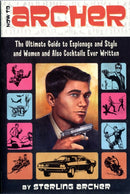 How to Archer : The Ultimate Guide to Espionage and Style and Women and Also Cocktails Ever Written-9780062066312