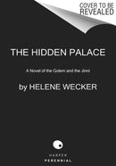 The Hidden Palace : A Novel of the Golem and the Jinni-9780062468727