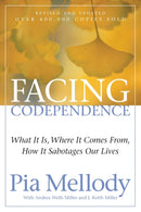 Facing Codependence : What It Is, Where It Comes from, How It Sabotages Our Lives-9780062505897