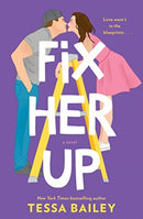 Fix Her Up : A Novel-9780062872838
