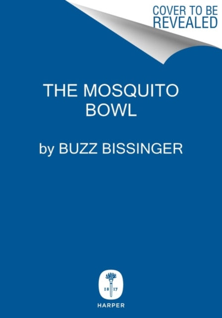 The Mosquito Bowl : A Game of Life and Death in World War II-9780062879929
