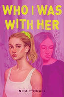 Who I Was with Her-9780062978394
