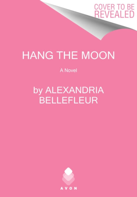 Hang the Moon : A Novel-9780063000841