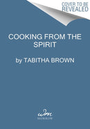 Cooking from the Spirit : Easy, Delicious, and Joyful Plant-Based Inspirations-9780063080324