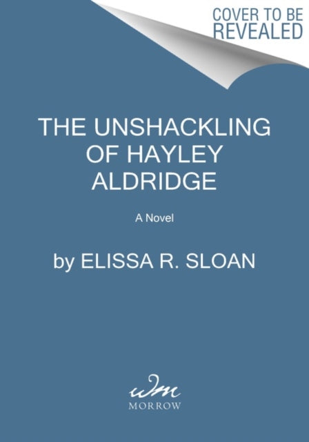 Hayley Aldridge Is Still Here : A Novel-9780063225527