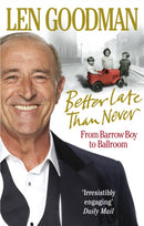 Better Late Than Never : From Barrow Boy to Ballroom-9780091928032
