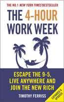 The 4-Hour Work Week : Escape the 9-5, Live Anywhere and Join the New Rich-9780091929114