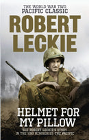 Helmet for my Pillow : The World War Two Pacific Classic-9780091937515
