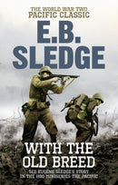 With the Old Breed : The World War Two Pacific Classic-9780091937522
