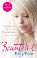 Beautiful : A beautiful girl. An evil man. One inspiring true story of courage-9780091940768