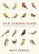 Our Garden Birds : a stunning illustrated guide to the birdlife of the British Isles-9780091945008