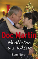 Doc Martin: Mistletoe and Whine-9780091953492