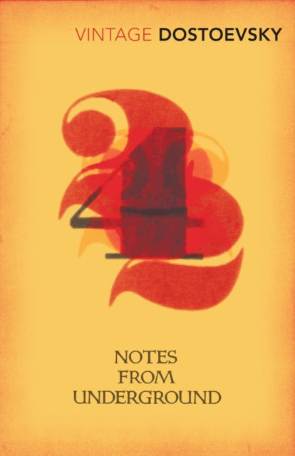 Notes From Underground : Translated by Richard Pevear & Larissa Volokhonsky-9780099140115