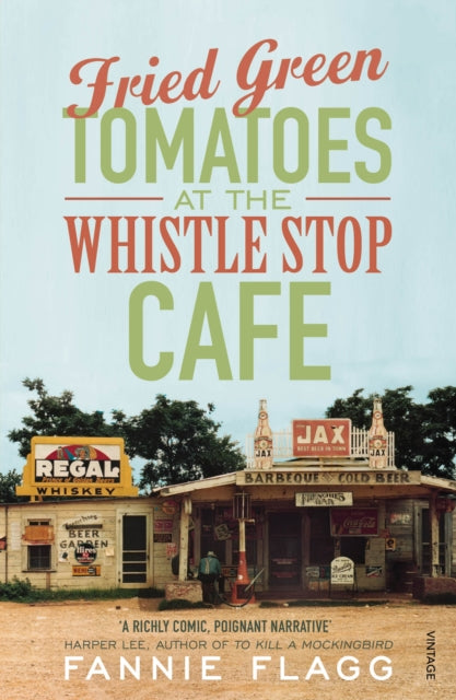 Fried Green Tomatoes At The Whistle Stop Cafe-9780099143710