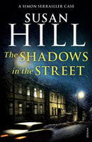 The Shadows in the Street : Discover book 5 in the bestselling Simon Serrailler series-9780099499282