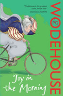 Joy in the Morning : (Jeeves & Wooster)-9780099513766