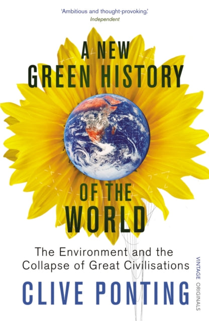 A New Green History Of The World : The Environment and the Collapse of Great Civilizations-9780099516682