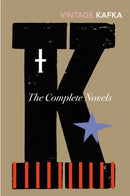 The Complete Novels : Includes The Trial, Amerika and The Castle-9780099518440