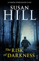 The Risk of Darkness : Discover book 3 in the bestselling Simon Serrailler series-9780099535027