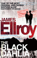 The Black Dahlia : The first book in the classic L.A. Quartet crime series-9780099537861