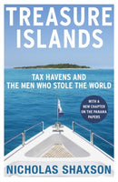 Treasure Islands : Tax Havens and the Men who Stole the World-9780099541721