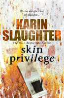 Skin Privilege : Grant County Series, Book 6-9780099553120