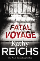 Fatal Voyage : (Temperance Brennan 4)-9780099556565