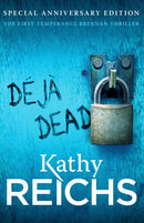 Deja Dead : The classic forensic thriller (Temperance Brennan 1)-9780099574859