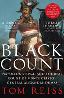 The Black Count : Glory, revolution, betrayal and the real Count of Monte Cristo-9780099575139
