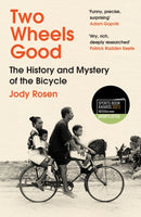 Two Wheels Good : The History and Mystery of the Bicycle-9780099593591