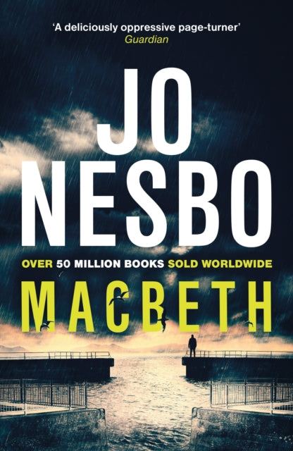 Macbeth : 'Shakespeare's darkest tale reimagined by the king of Nordic noir' Mail on Sunday-9780099598060