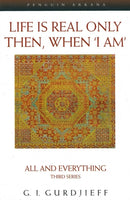 Life is Real Only Then, When 'I Am' : All and Everything Third Series-9780140195859