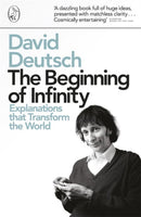 The Beginning of Infinity : Explanations that Transform The World-9780140278163