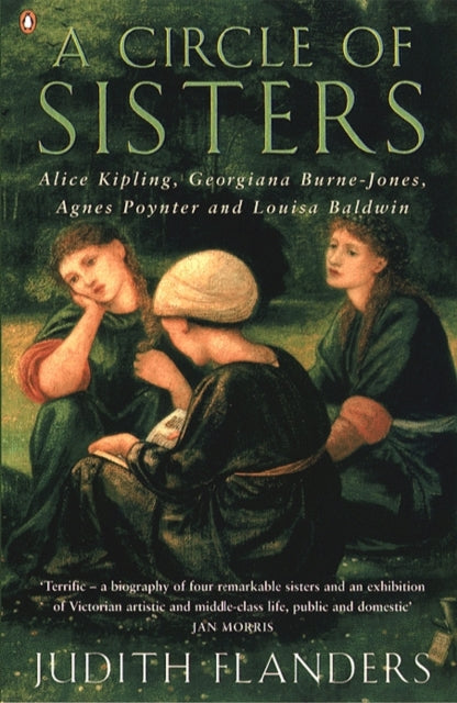 A Circle of Sisters : Alice Kipling, Georgiana Burne-Jones, Agnes Poynter and Louisa Baldwin-9780140284898