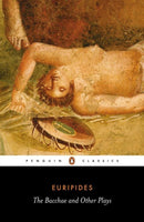 The Bacchae and Other Plays-9780140447262