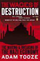 The Wages of Destruction : The Making and Breaking of the Nazi Economy-9780141003481
