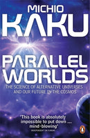 Parallel Worlds : The Science of Alternative Universes and Our Future in the Cosmos-9780141014630