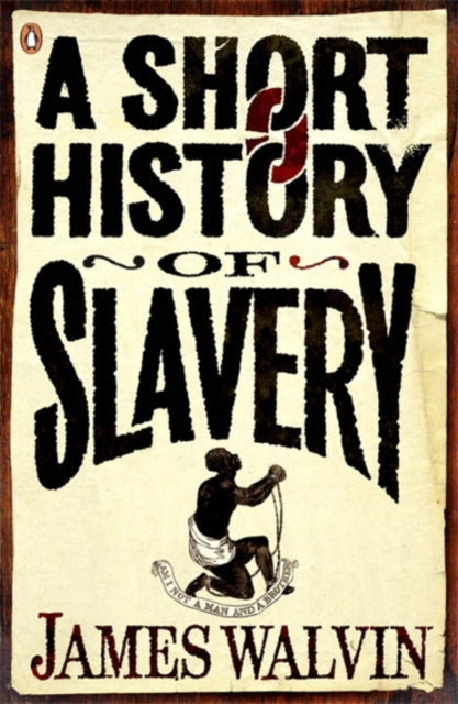 A Short History of Slavery-9780141027982