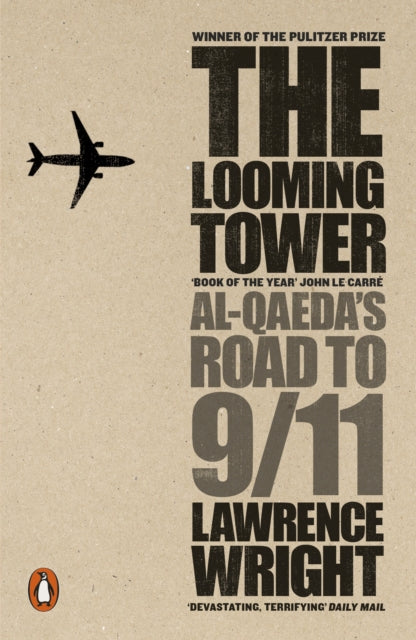 The Looming Tower : Al Qaeda's Road to 9/11-9780141029351