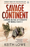 Savage Continent : Europe in the Aftermath of World War II-9780141034515